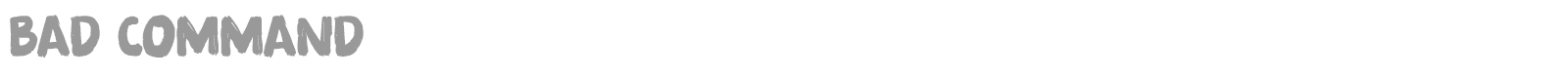 Bad Command font preview